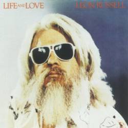 Leon Russel : Life and Love